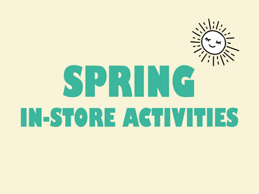 Fun In-Store Spring Activities