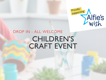 EVENTS at Garsons Titchfield: Alfie's Wish Craft Event
