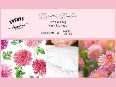 EVENTS at Garsons Titchfield: Dahlia Drawing Workshop