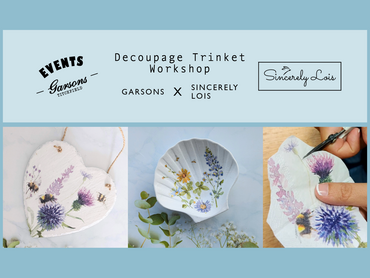 EVENTS at Garsons Titchfield: Decoupage Trinket Workshop